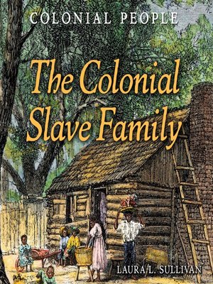 cover image of The Colonial Slave Family